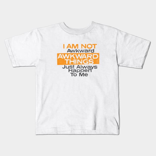 I Am Not Awkward Kids T-Shirt by Commykaze